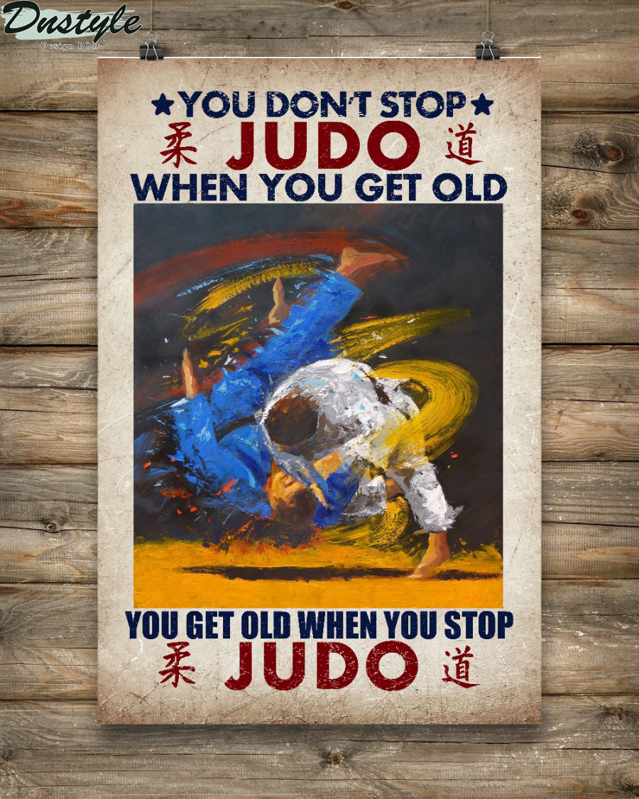 You Don't Stop JUDO When You Get Old Poster 1