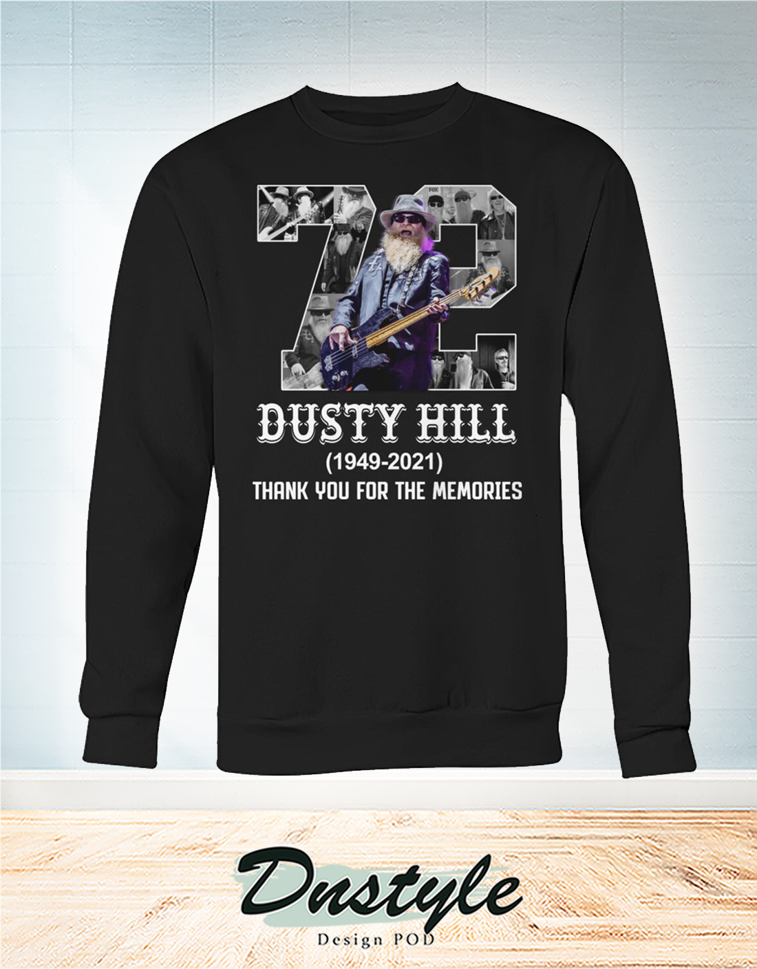 72 Dusty Hill thanks for the memories sweatshirt