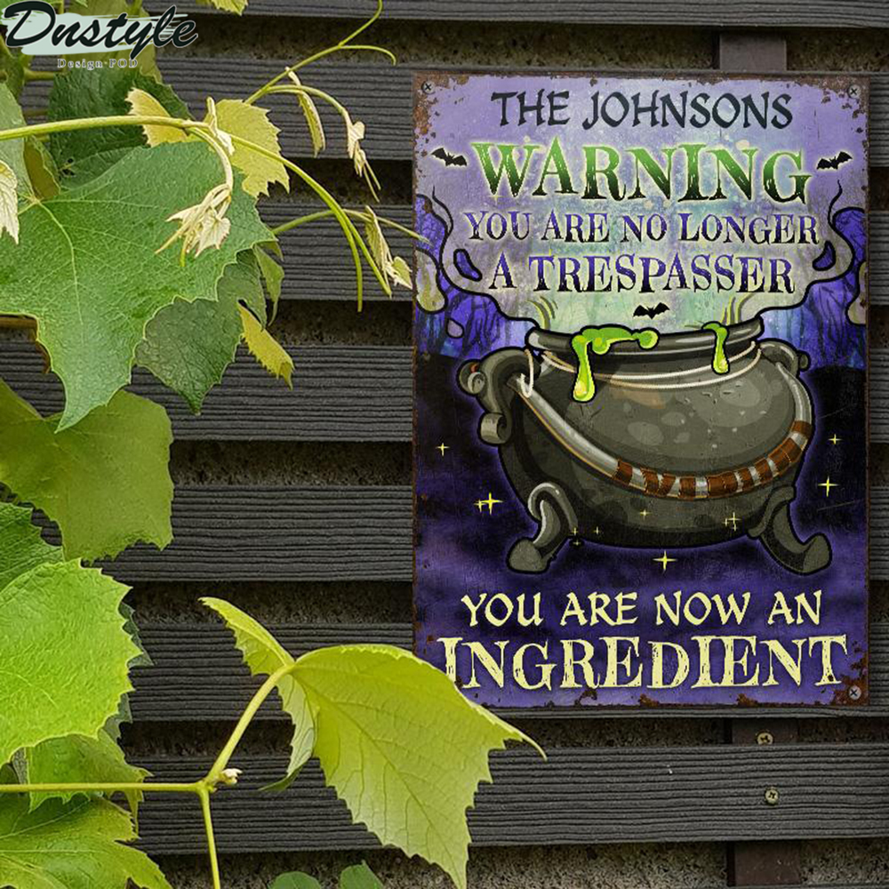 Cauldron warning you are no longer a trespasser peronalized halloween metal sign 1