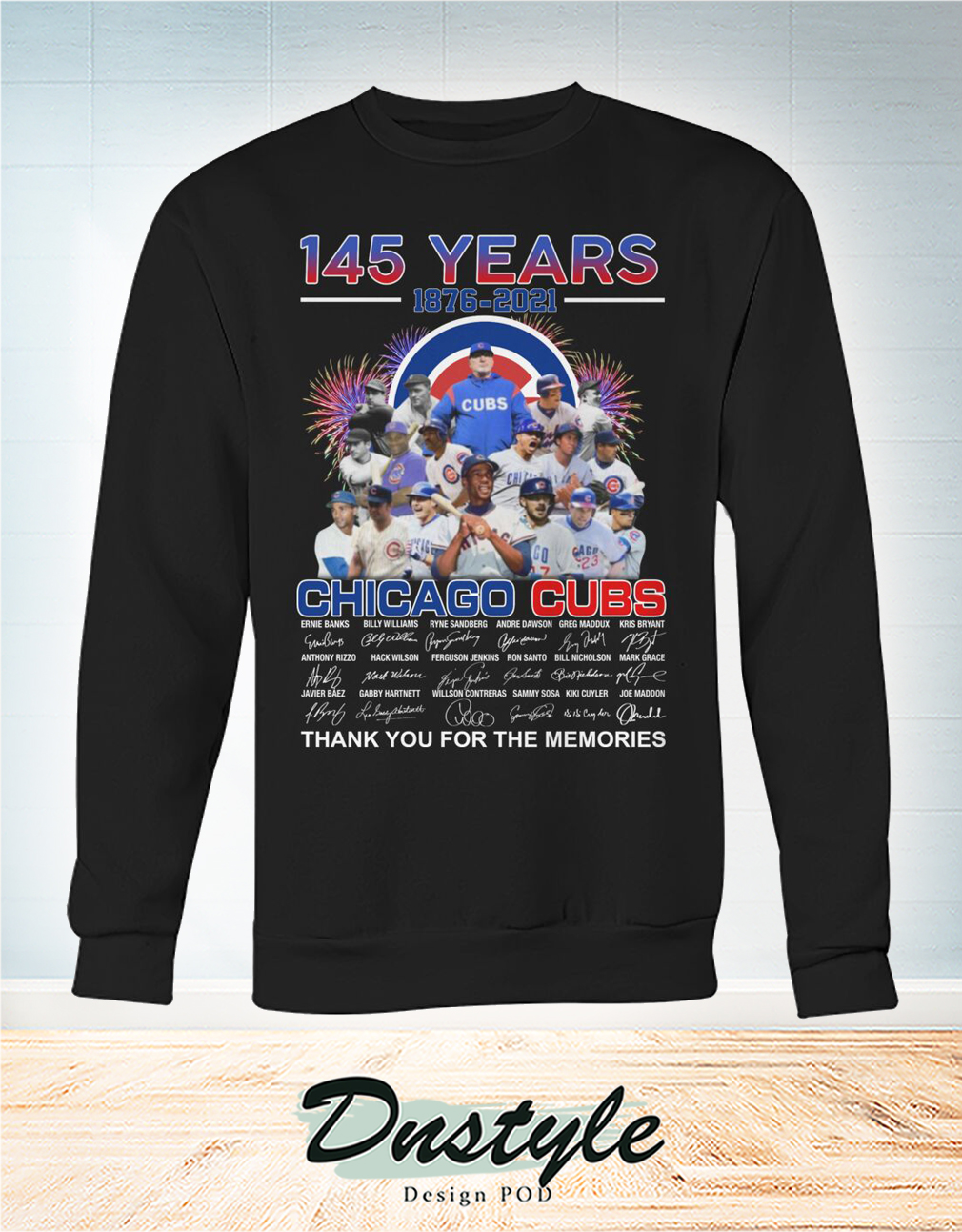 Chicago cubs 145 years signature thank you for the memories sweatshirt