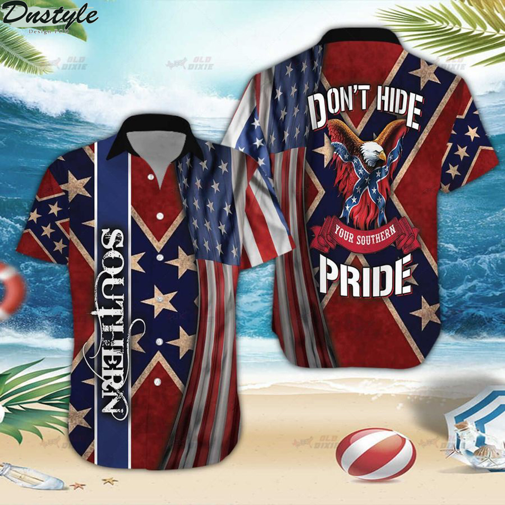 Confederate don't hide your southern pride hawaiian shirt