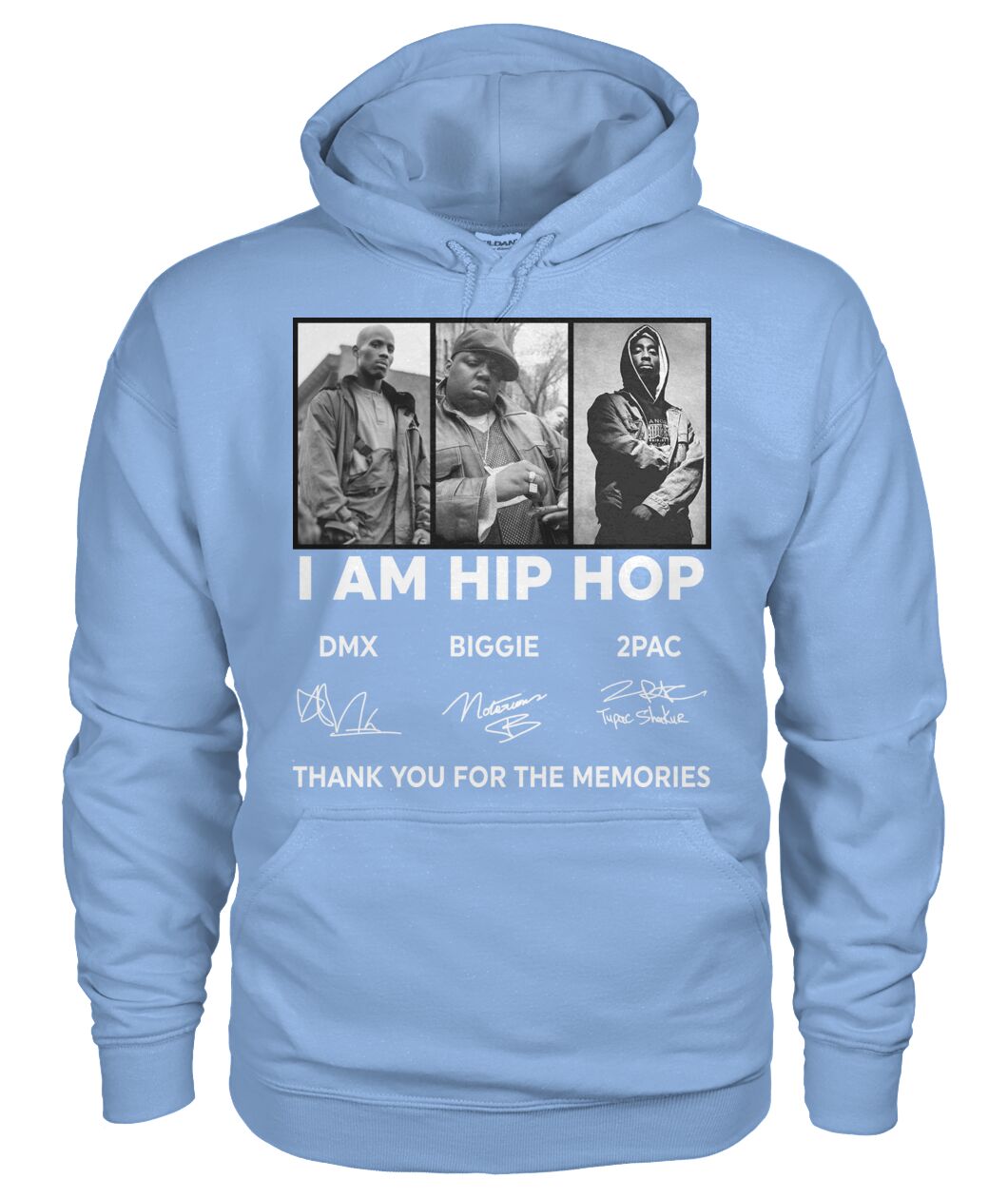 DMX Biggie 2PAC I am hip hop thank you for the memories hoodie