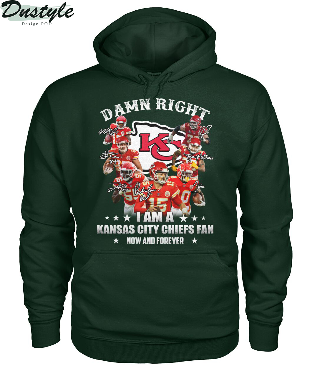 Damn right I am a Kansas city chiefs fan now and forever hoodie