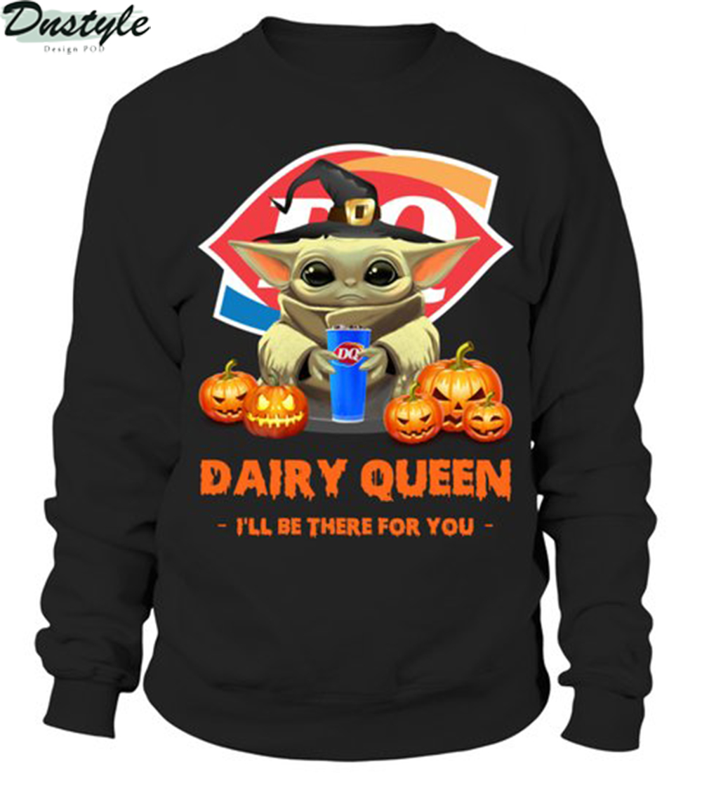 Halloween baby yoda dairy queen I'll be there for you sweatshirt