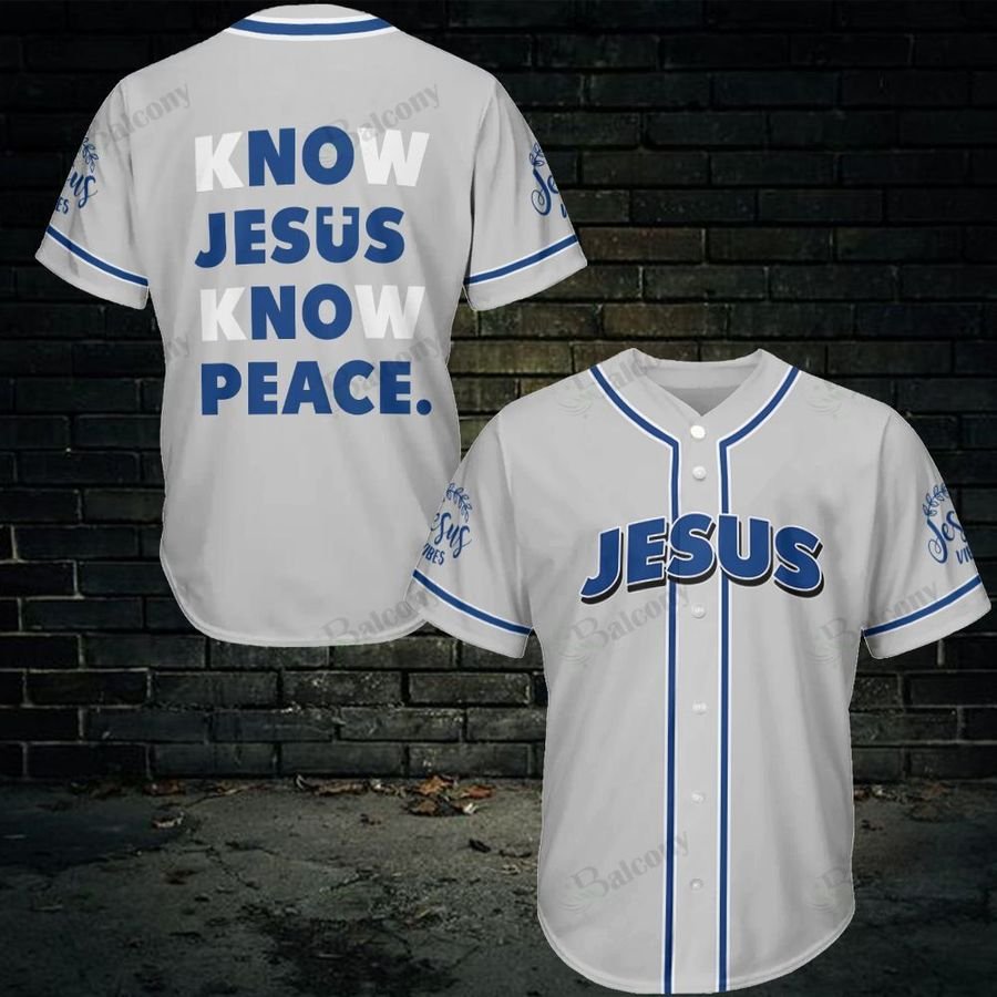 Jesus know jesus know peace baseball jersey