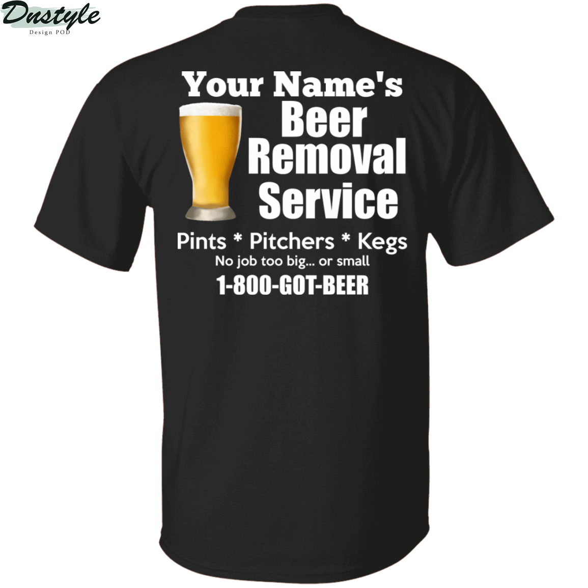Personalized custom name beer removal service pints pitchers kegs shirt