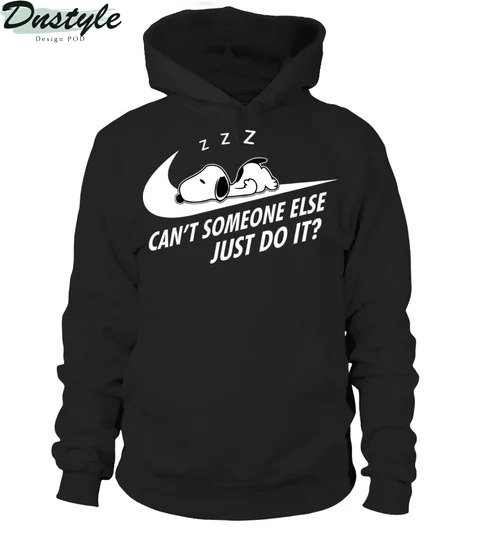 Snoopy nike can't someone else just do it hoodie
