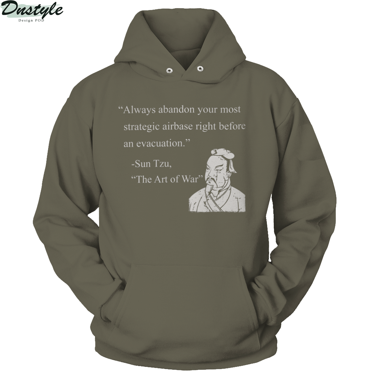 Sun tzu always abandon your most strategic airbase right before an evacuation the art of war hoodie