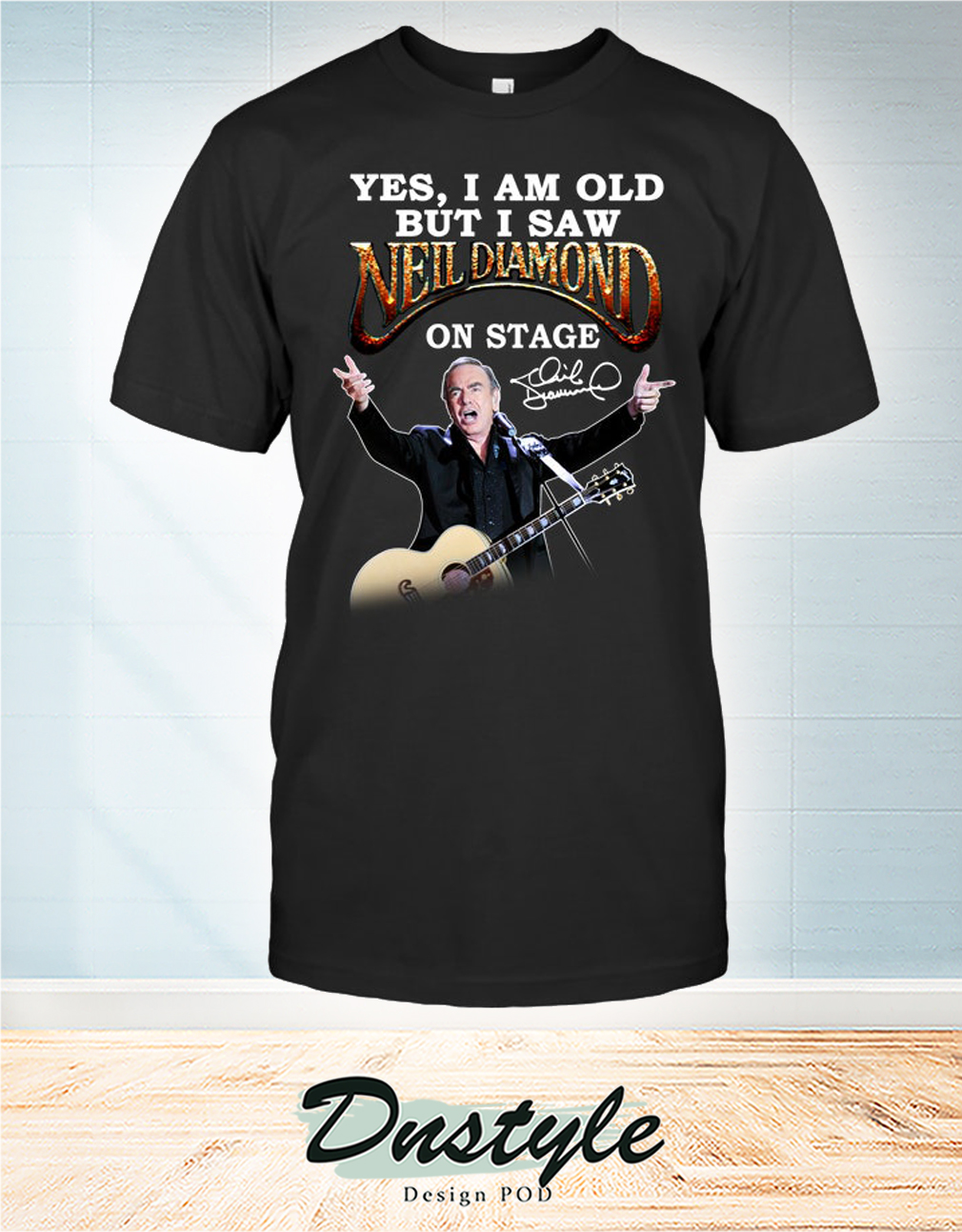 Yes I am old but I saw Neil Diamond on stage signature shirt