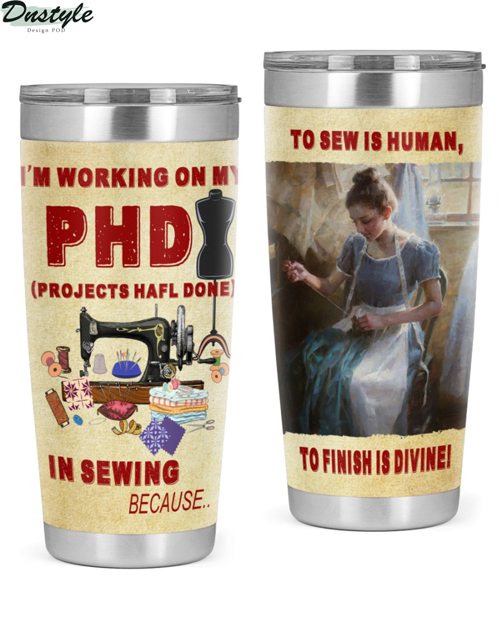 I'm working on my PHD in sewing tumbler