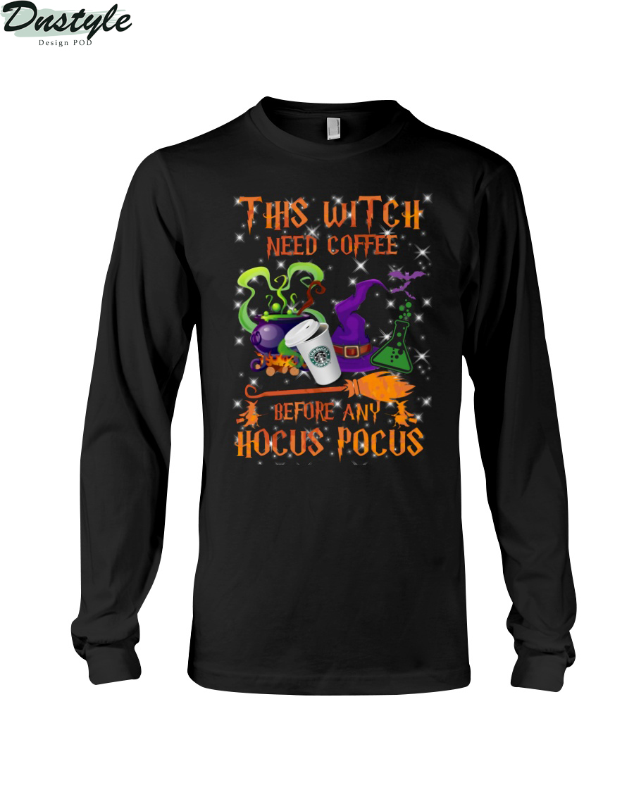 This witch need coffee before any Hocus Pocus long sleeve