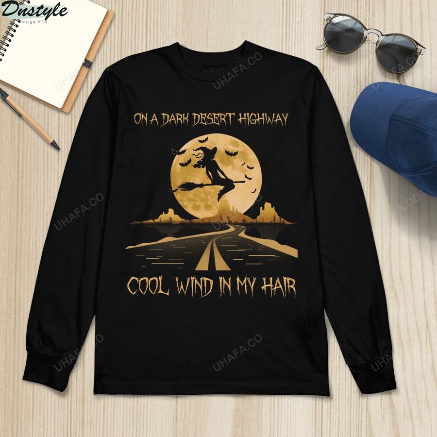 Witch on a dark desert highway cool wind in my hair long sleeve